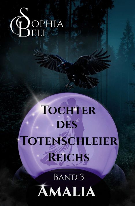 „Tochter des Totenschleier Reichs“, Band 3, Amalia. Ein Rabe fliegt über eine lila Kugel mit tanzendem Paar.