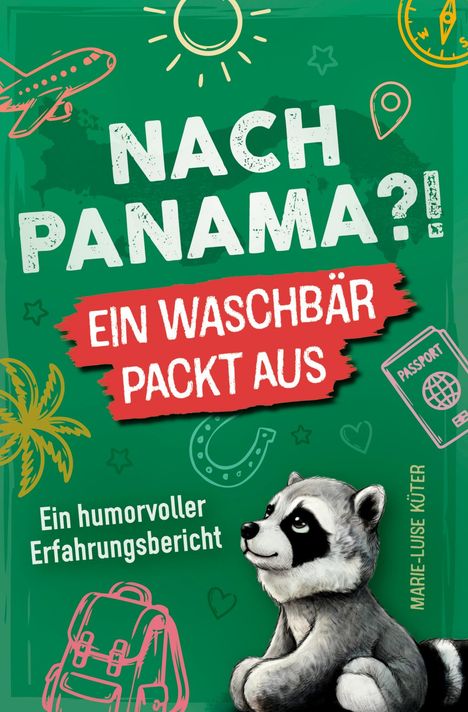 Texte: "NACH PANAMA?", "EIN WASCHBÄR PACKT AUS", "Ein humorvoller Erfahrungsbericht", "MARIE-LUISE KÜTER". Illustration: Ein lächelnder Waschbär.
