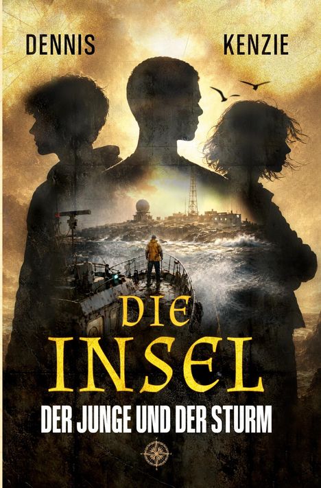 "Dennis Kenzie, Die Insel, Der Junge und der Sturm." Silhouetten von drei Personen vor stürmischem Meer und düsterem Himmel.
