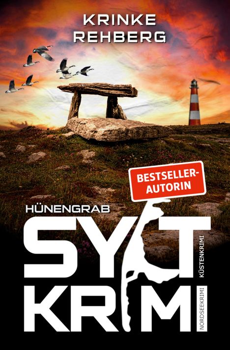 KRINKE REHBERG, BESTSELLER-AUTORIN, SYLT KRIMI, HÜNENGRAB, Küstenkrimi. Ein Hügelgrab vor rotem Himmel, Leuchtturm, Vögel.