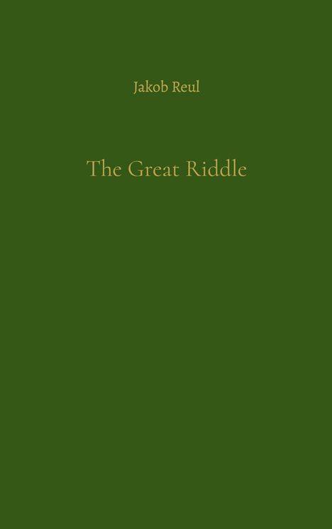 Text: "Jakob Reul" und "The Great Riddle". Grüner Hintergrund, minimalistische Gestaltung.
