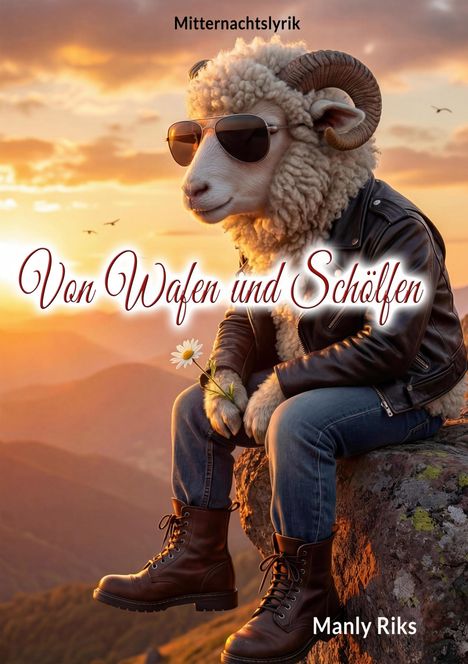 Texte: "Mitternachtslyrik", "Von Wafen und Schölfen", "Manly Riks". Ein Schaf mit Lederjacke und Sonnenbrille auf Felsen.