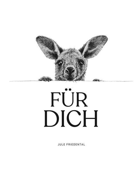 Text: "FÜR DICH" und "JULE FRIEDENTAL". Illustration eines Kängurus, das über eine Linie schaut.
