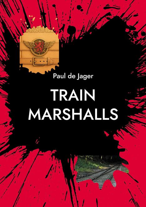 "Paul de Jager, TRAIN MARSHALLS" in weißen Buchstaben vor einem schwarzen Hintergrund mit roten Farbspritzern.