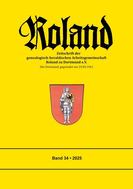 "Roland" in gotischer Schrift, rotgelbes Wappen mit Ritter, schwarze Schrift auf gelbem Hintergrund. Band 34, 2025.