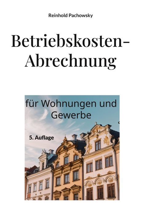 Titel: "Betriebskosten-Abrechnung", darunter "für Wohnungen und Gewerbe", "5. Auflage". Bild zeigt historische Gebäude.
