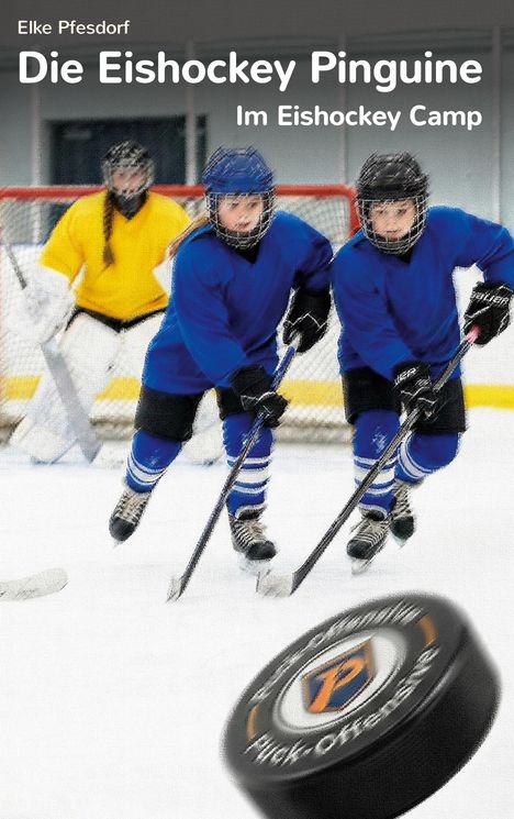 „Die Eishockey Pinguine: Im Eishockey Camp“ oben, zeigt drei Spieler in blauen Trikots auf dem Eis.