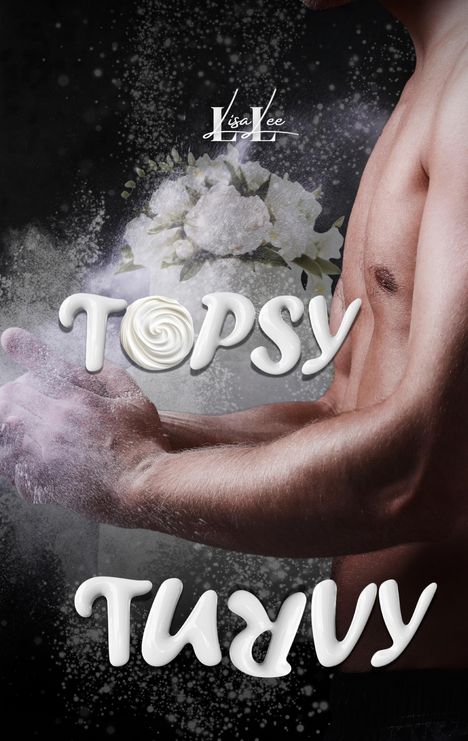 Text: "TOPSY TURVY". Ein nackter Oberkörper mit Blumenstrauß und Puder auf dunklem Hintergrund.