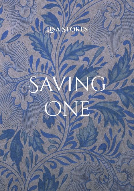 SAVING ONE. Lisa Stokes. Florales Muster in Blau auf grauem Hintergrund.