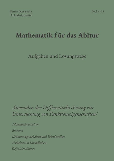 Titel: Mathematik für das Abitur. Aufgaben und Lösungswege. Anwendung der Differentialrechnung.