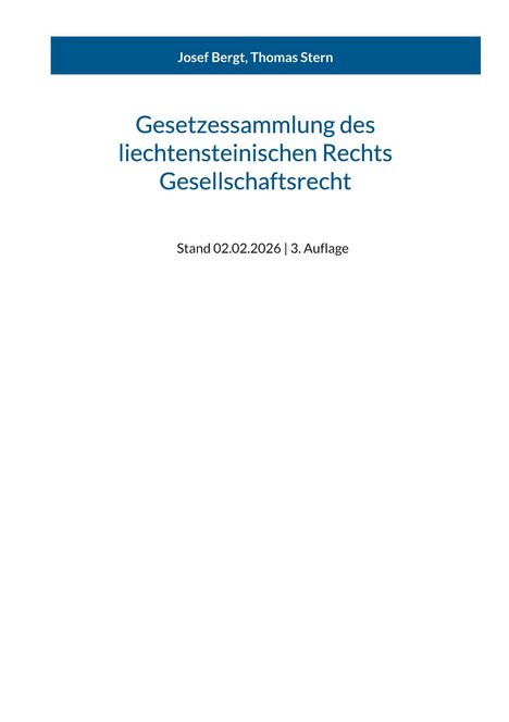 Titel: "Gesetzessammlung des liechtensteinischen Rechts - Gesellschaftsrecht". Autoren: Josef Bergt, Thomas Stern.