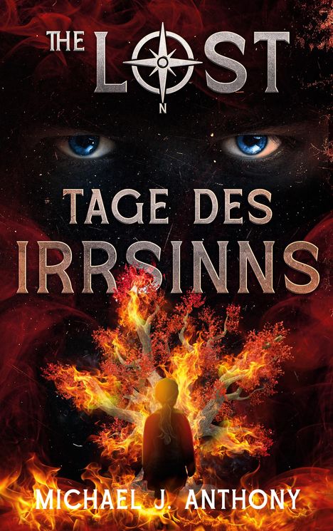 „The Lost“, „Tage des Irrsinns“, „Michael J. Anthony“. Augen, Flammen, Person vor brennendem Baum.