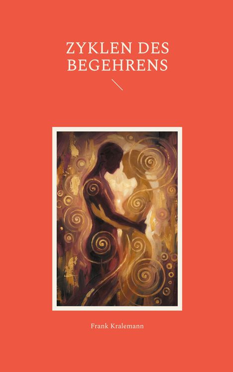 "Zyklen des Begehrens" steht oben. Darunter eine Illustration: Zwei Umrisse in spiralförmigen Mustern in warmen Tönen.