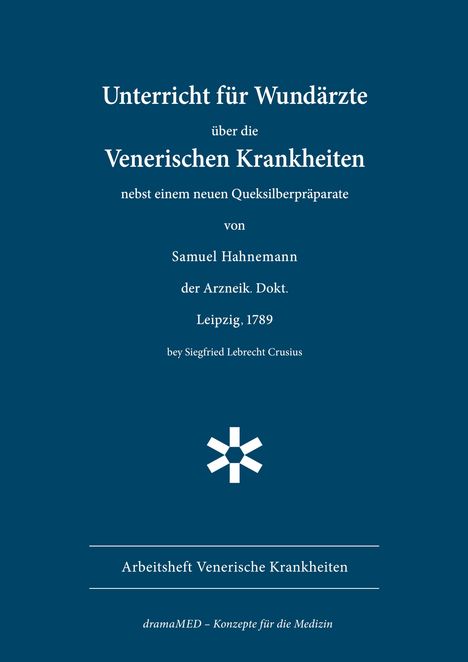 Titel: "Unterricht für Wundärzte über die Venerischen Krankheiten" von Samuel Hahnemann, Leipzig, 1789. Logo in der Mitte.