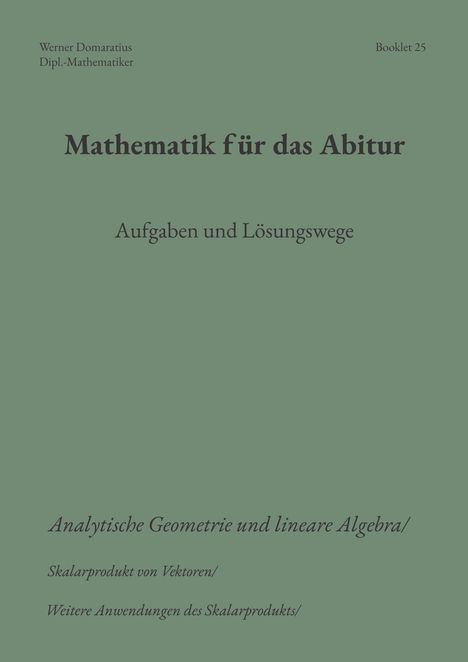 Buchtitel: "Mathematik für das Abitur" – Aufgaben, Lösungswege. Grüner Hintergrund, sachlicher Text.