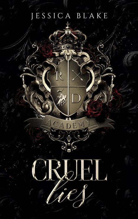 Text: "Jessica Blake", "Cruel Lies", "Academy". Ein verziertes Wappen mit Krone und Rosen im Hintergrund.