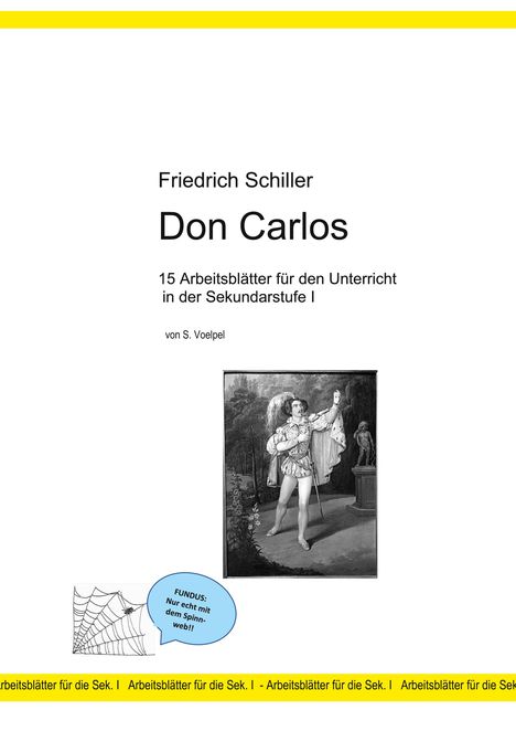 Titel: Friedrich Schiller, Don Carlos. Arbeitsblätter für Sekundarstufe I. Illustration: Mann in historischer Kleidung.