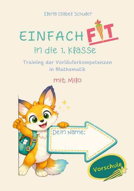 EINFACH FIT in die 1. Klasse. Dein Name: Vorschule. Illustration eines fröhlichen Fuchses.