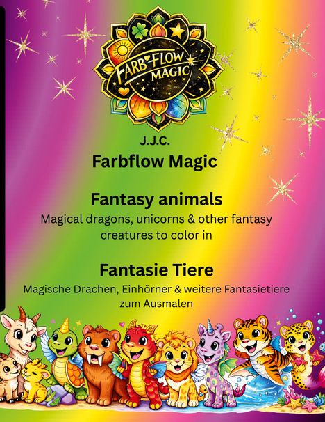 "Farbflow Magic" Logo oben. Text: "Fantasie Tiere", "Magische Drachen, Einhörner & Fantasietiere zum Ausmalen". Bunte, fröhliche Tiere unten.
