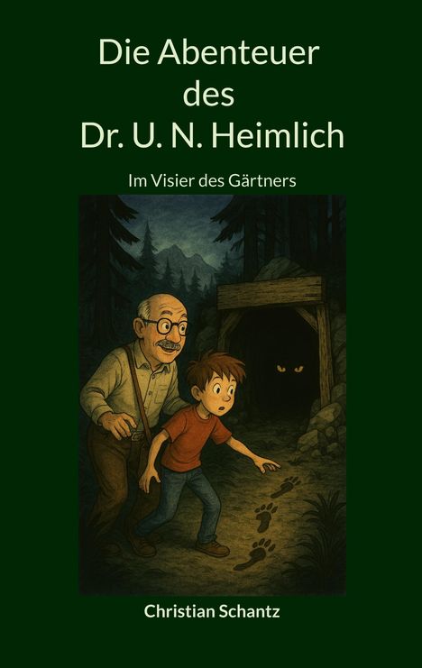 Text: "Die Abenteuer des Dr. U. N. Heimlich: Im Visier des Gärtners." Illustration: Mann und Junge vor einer Höhle im Wald.