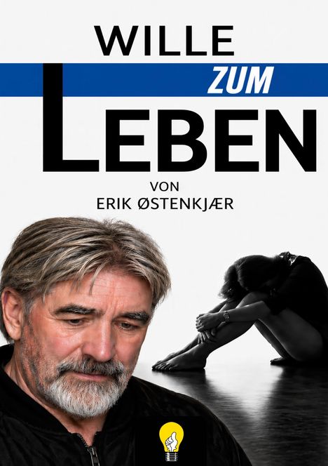 "Wille zum Leben" von Erik Østenkjær. Ein nachdenklicher Mann und eine zusammengesunkene Person sind abgebildet. Unten ein Glühbirnen-Logo.