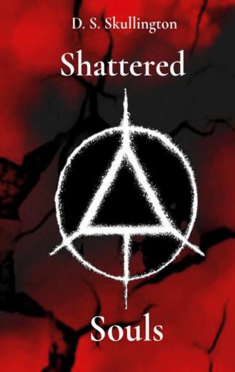 "D. S. Skullington. Shattered Souls." Ein roter, zerbrochener Hintergrund mit einem weißen Triangel-Kreis-Symbol.