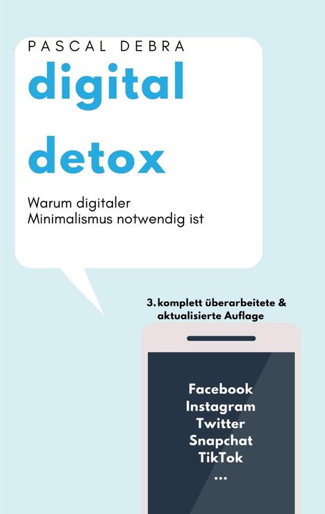 "digital detox: Warum digitaler Minimalismus notwendig ist. 3. Auflage. Handy mit Social Media Apps."