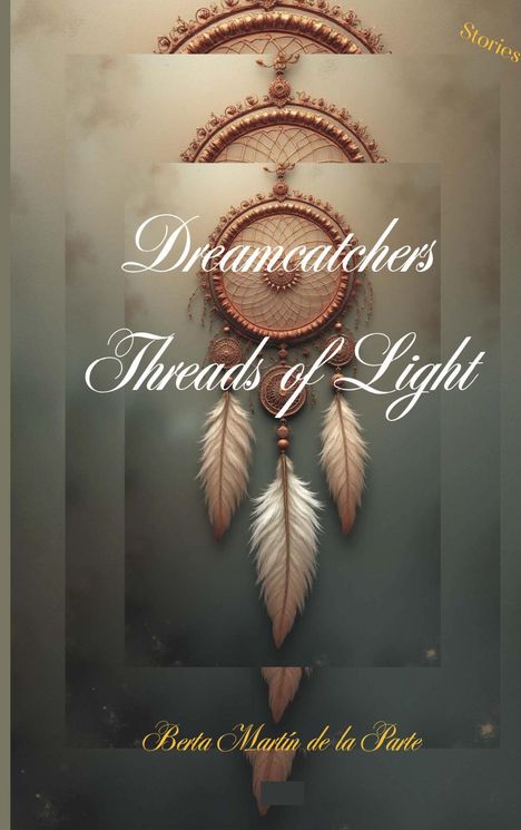 „Dreamcatchers Threads of Light“ und „Berta Martín de la Parte“. Illustration eines Traumfängers mit Federn.