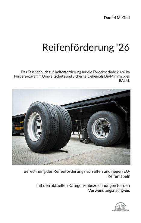 Titel: "Reifenförderung '26". Autor: Daniel M. Giel. Bild zeigt zwei große LKW-Reifen neben einem Anhänger.
