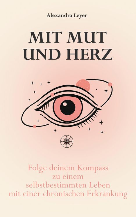 "Mit Mut und Herz" von Alexandra Leyer zeigt ein stilisiertes Auge mit Sternen und einem Kompass-Symbol.
