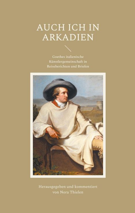 "AUCH ICH IN ARKADIEN" steht oben. Darunter ist ein Gemälde von einem Mann in einem weißen Gewand und Hut.