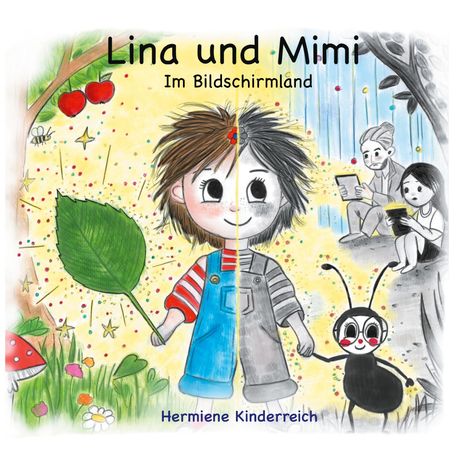 „Lina und Mimi: Im Bildschirmland“ von Hermiene Kinderreich. Illustration mit Kind, Blatt, Ameise, zwei Menschen mit Tablets.