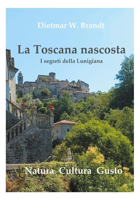 „La Toscana nascosta“ und „I segreti della Lunigiana“. Alte Steinbauten auf Hügel, umgeben von Grün.