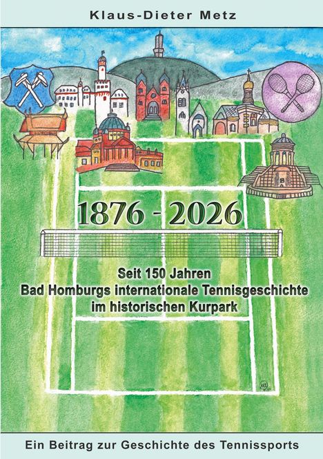 Text: "1876 - 2026, Seit 150 Jahren Bad Homburgs internationale Tennisgeschichte im historischen Kurpark." Illustration mit Stadtansicht.