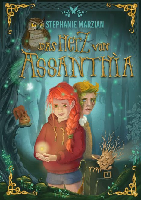 Text: "Stephanie Marzian. Das Herz von Assanthia." Illustration: Mädchen mit glühender Kugel, Junge, Eule, Eichhörnchen im Wald.