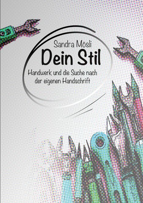Text: "Sandra Mösli: Dein Stil – Handwerk und die Suche nach der eigenen Handschrift". Illustration mit verschiedenen Werkzeugen.