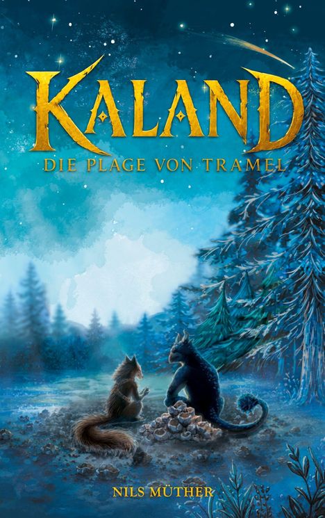 „Kaland – Die Plage von Tramel“ und „Nils Müther“. Zwei fabelhafte Kreaturen sitzen im blauen, wäldlichen Ambiente.