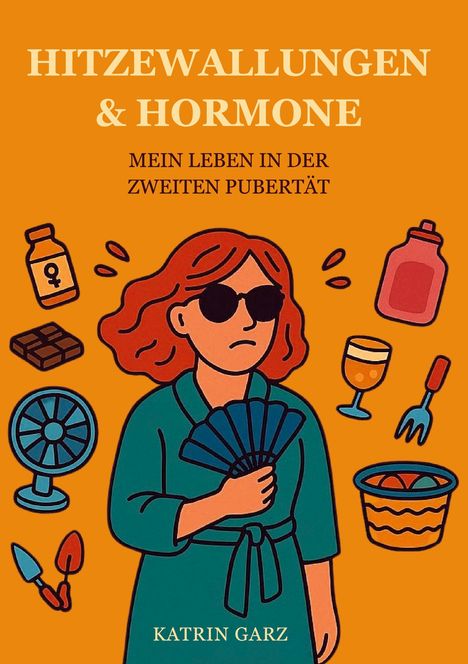 „Hitzewallungen & Hormone. Mein Leben in der zweiten Pubertät.“ Illustration einer Frau mit Fächer, Symbolen um sie herum.