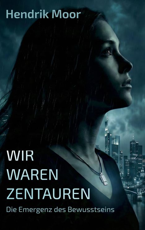 Text: "Hendrik Moor. Wir waren Zentauren. Die Emergenz des Bewusstseins." Porträt einer Frau vor einer Stadt bei Nacht.