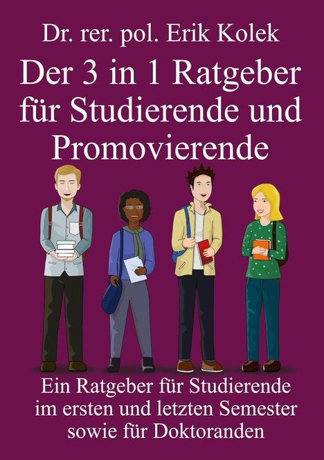 Titel: "Der 3 in 1 Ratgeber für Studierende und Promovierende”. Illustration: Vier lächelnde Leute mit Büchern.
