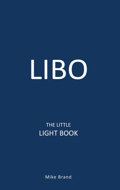 Text: "LIBO", "THE LITTLE LIGHT BOOK", "Mike Brand". Dunkelblauer Hintergrund.