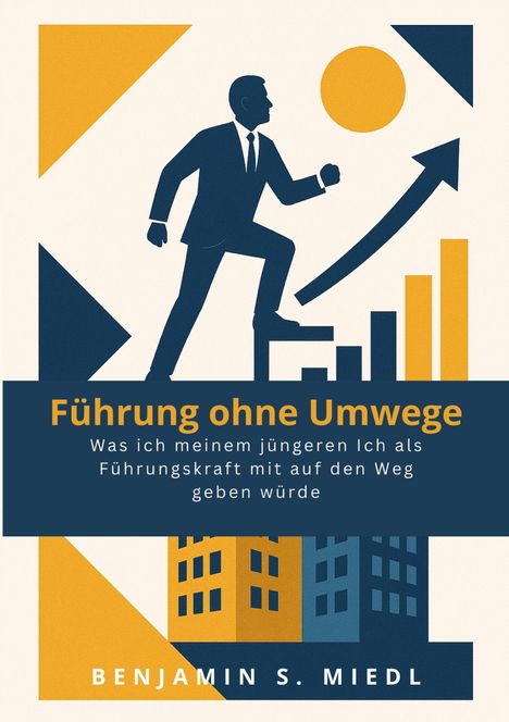 „Führung ohne Umwege“, unterstrichen von einem Mann auf einer Treppe, im Stil einer Illustration mit ansteigenden Balken.