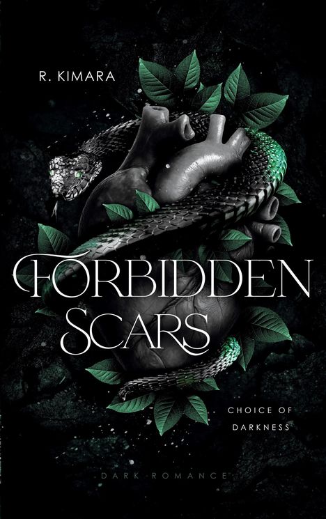 "FORBIDDEN SCARS" und "R. Kimara" in einer dunklen, geheimnisvollen Illustration mit einem Herz, von einer Schlange umwoben.