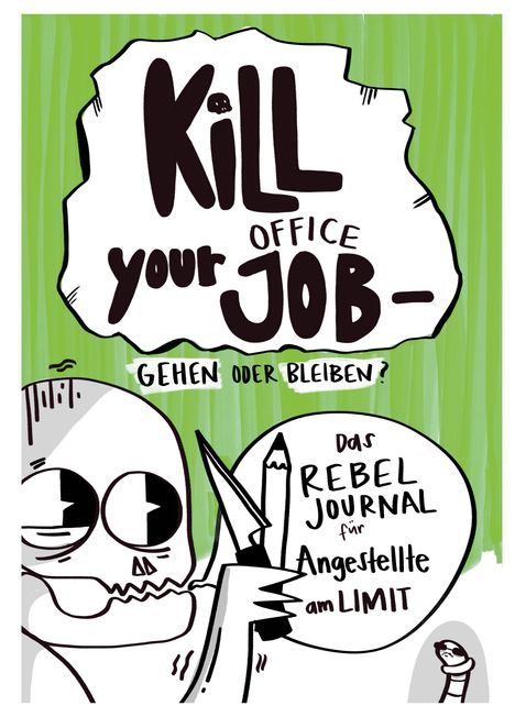 "Kill your office job – Gehen oder bleiben? Das Rebel Journal für Angestellte am Limit." Ein Skelett hält Stift und Messer.