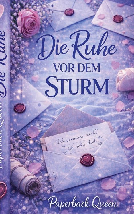 „Die Ruhe vor dem Sturm“ steht in großen Buchstaben. Umschlag mit Wachssiegeln und eine lilafarbene Rose.