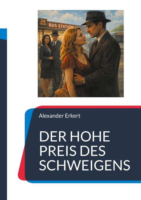 "DER HOHE PREIS DES SCHWEIGENS" von Alexander Erkert. Illustration: Paar an Bushaltestelle, Mann im Anzug, Frau im roten Kleid.