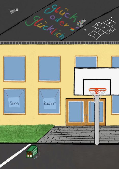 Auf dem Dach steht "Glück oder glücklich" in bunten Buchstaben. Unten sind Fenster mit den Namen "Simon" und "Roschert".