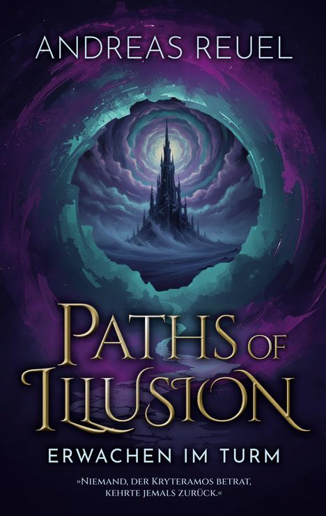 „ANDREAS REUEL“ und „PATHS OF ILLUSION ERWACHEN IM TURM“. Eine Burg vor spiralförmigen Wolken in einer mystischen Landschaft.