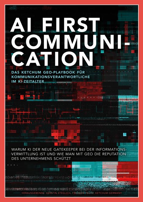 Titel: "AI First Communication". Untertitel: "Das Ketchum GEO-Playbook für Kommunikationsverantwortliche im KI-Zeitalter". 