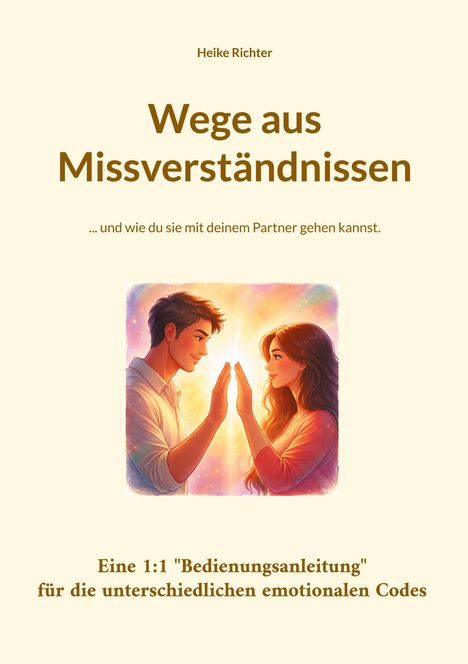 Cover eines Buches mit dem Titel: "Wege aus Missverständnissen" von Heike Richter. Illustration eines Paares.